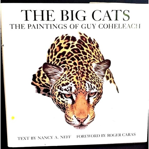 THE BIG CATS. THE PAINTINGS OF GUY COHELEACH - 1982 FIRST EDITION - Hard Cover